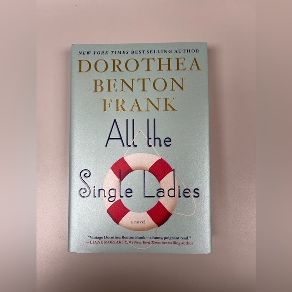 Dorothea Benton Frank | All The Single Ladies | Hardcover - Picture 1 of 2